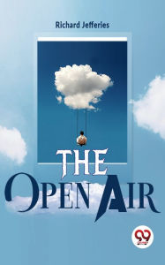 Title: The Open Air, Author: Richard Jefferies