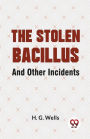 The Stolen Bacillus And Other Incidents