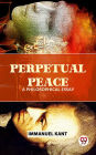 Perpetual Peace A Philosophical Essay