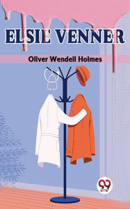 Title: Elsie Venner, Author: Oliver Wendell Holmes