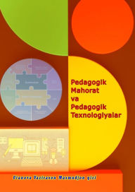 Title: Pedagogik Mahorat va Pedagogik Texnologiyalar, Author: Utanova Vaziraxon Maxmudjon Qizi