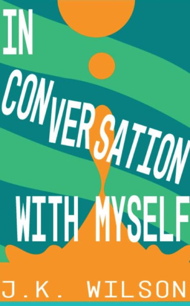 In Conversation with Myself