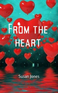 Title: From the Heart, Author: Susan Jones