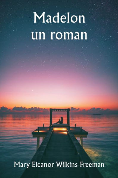 Madelon: un roman