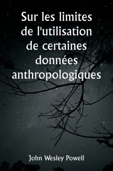 Sur les limites de l'utilisation de certaines données anthropologiques