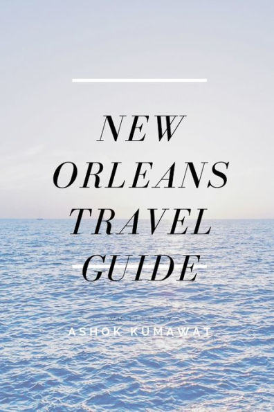 New Orleans Travel Guide