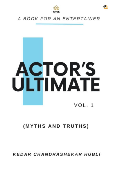 Actor's Ultimate (Myths and Truths) Vol 1