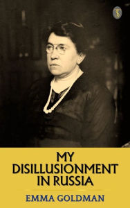 Title: My Disillusionment In Russia, Author: Emma Goldman