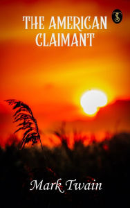 Title: The American Claimant, Author: Mark Twain