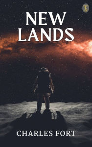 Title: New Lands, Author: Charles Fort