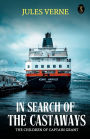 In Search Of The Castaways The Children Of Captain Grant