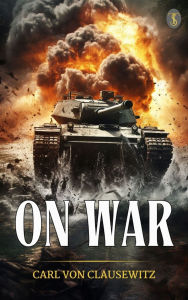 Title: On War, Author: Carl von Clausewitz