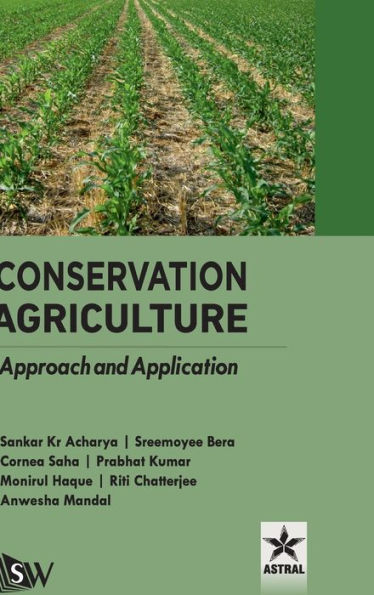 Conservation Agriculture: Approach and Application