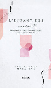 Title: L'enfant des annï¿½es 90, Author: Prathamesh Malaikar
