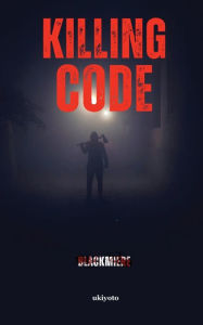 Title: Killing Code, Author: Blackmiere