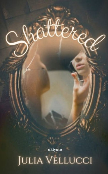 Shattered