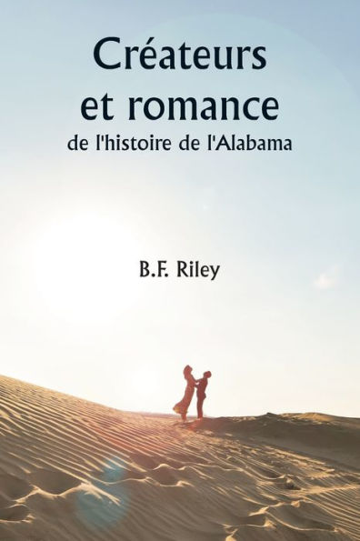 Crï¿½ateurs et romance de l'histoire de l'Alabama