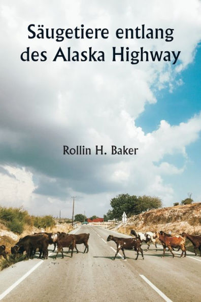 Sï¿½ugetiere entlang des Alaska Highway