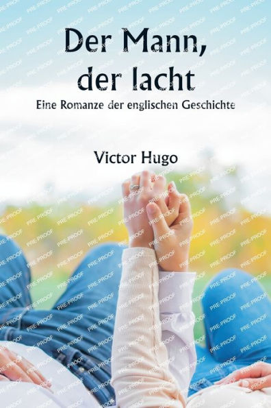 Der Mann, der lacht: Eine Romanze der englischen Geschichte