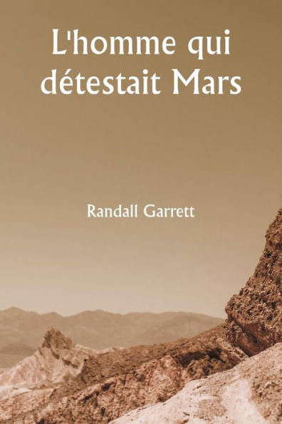L'homme qui dÃ¯Â¿Â½testait Mars