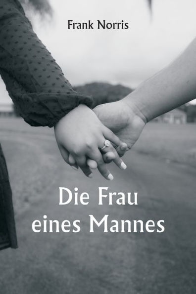 Die Frau eines Mannes