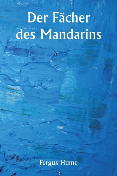 Der Fï¿½cher des Mandarins