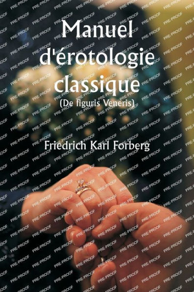 Manuel d'ï¿½rotologie classique (De figuris Veneris)