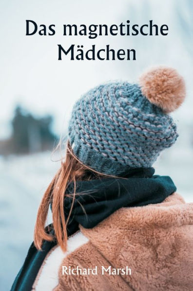 Das magnetische Mï¿½dchen