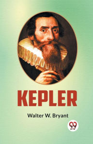 Title: Kepler, Author: Walter W Bryant