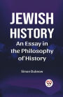 Jewish History An Essay In The Philosophy Of History