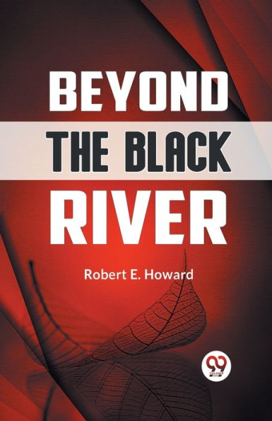 Beyond the Black River