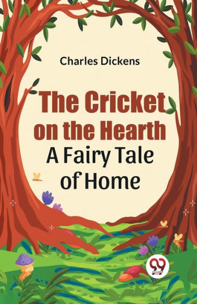 the Cricket on Hearth a fairy tale of home