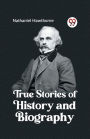 True Stories of History and Biography