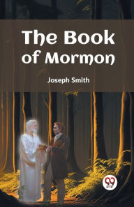 Title: The Book Of Mormon, Author: Joseph Smith