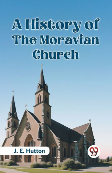 A History Of The Moravian Church