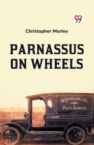 Title: Parnassus On Wheels, Author: Christopher Morley