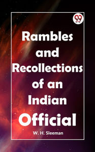 Title: Rambles And Recollections Of An Indian Official, Author: W. H. Sleeman