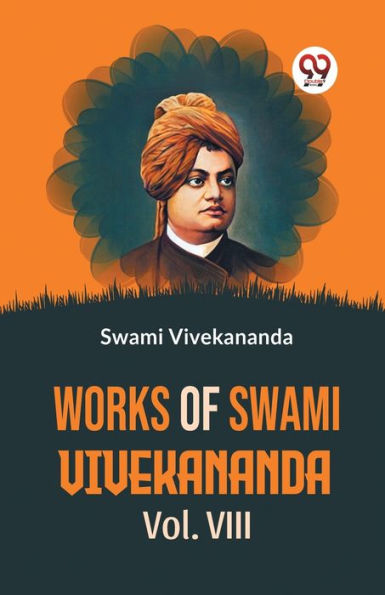 Works Of Swami Vivekananda Vol.VIII