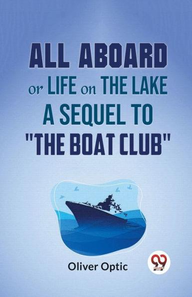 All Aboard Or Life On The Lake A Sequel To 