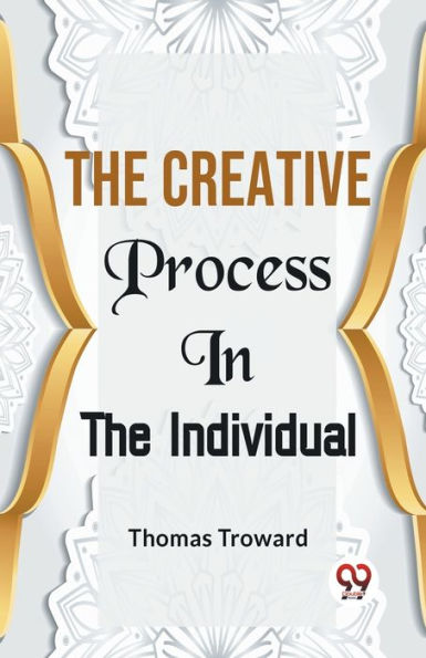 The Creative Process In The Individual