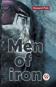 Title: Men Of Iron, Author: Howard Pyle