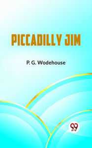 Title: Piccadilly Jim, Author: P. G. Wodehouse