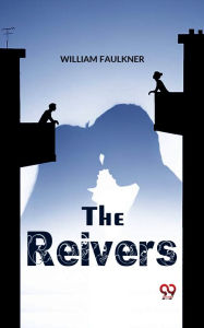 Title: The Reivers, Author: William Faulkner