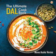 Title: The Ultimate Dal Cook Book, Author: Mona Ashoka Verma