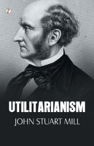 Title: Utilitarianism, Author: John Stuart Mill