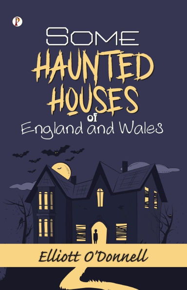 Some Haunted Houses of England and Wales