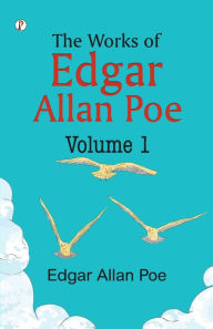 Title: The Works of Edgar Allan Poe - Volume I, Author: Edgar Allan Poe