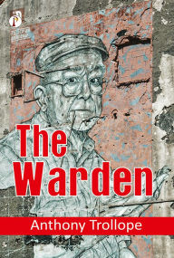 Title: The Warden, Author: Anthony Trollope