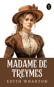 Title: Madame de Treymes, Author: Edith Wharton