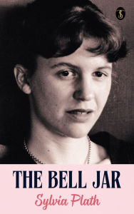 Title: The Bell Jar, Author: Sylvia Plath